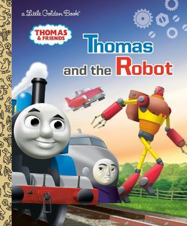 Thomas and the Robot (Thomas & Friends) by Golden Books