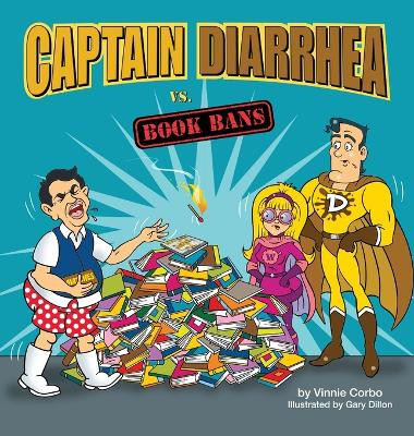 Captain Diarrhea vs. Book Bans by Vinnie Corbo 9781963359053