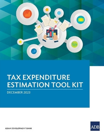 Tax Expenditure Estimation Tool Kit by Asian Development Bank 9789292705510