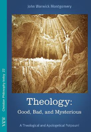 Theology by John Warwick Montgomery 9781725294424