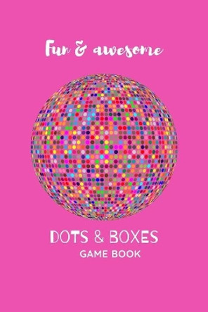 Dots and Boxes Game Book: Fun and Challenging Games to Play While You are Traveling, Camping, or on a Road-trip.: Perfect for Family Activity, 120 Pages, 6&quot;x9&quot;. by Wonderland Publishing 9781699816035