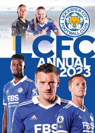 The Official Leicester City FC Annual 2023 by twocan