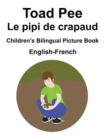 English-French Toad Pee/Le pipi de crapaud Children's Bilingual Picture Book by Suzanne Carlson 9798588837330