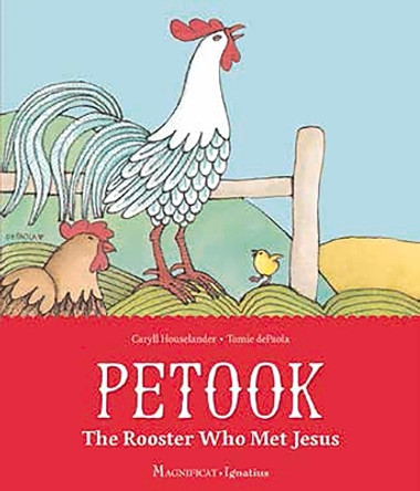 Petook: The Rooster Who Met Jesus by Caryll Houselander 9781621644576