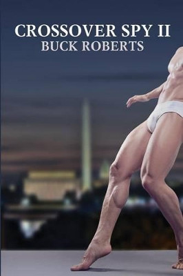 Crossover Spy II by Buck Roberts 9781610982900