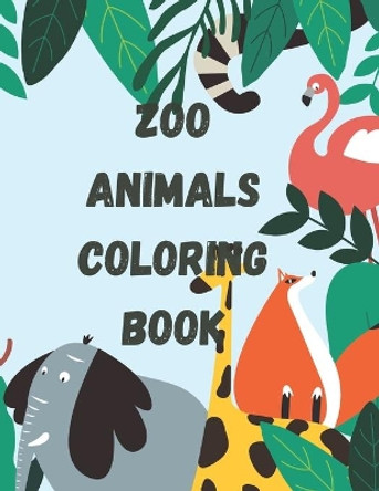 Zoo Animals Coloring Book: Animal Coloring Book For Kids Ages 4-8, Children Activity Book, Learning Names Of Zoo Animals, Funny Kids Book 8.5x11 inches 60 Pages by Ya Edition 9798648741959
