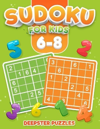 Sudoku for Kids 6-8: Sudoku fo kids ages 6-8 - Kids sudoku easy - Large Print by Rowan Hogan 9798651056583