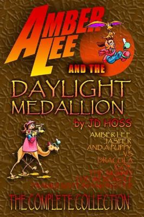 Amber Lee and the Daylight Medallion: the Complete Collection: Includes the bonus graphic novel &quot;Amber Lee: Pumpkin Day&quot; by Jd Hoss 9798550206959