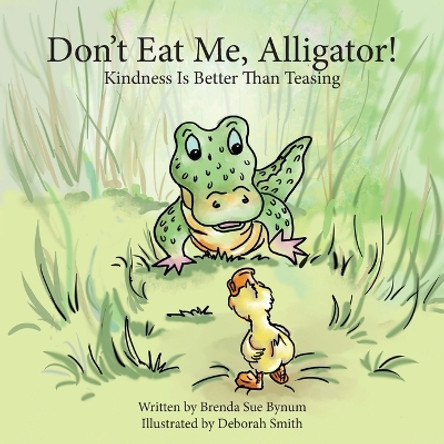 Don't Eat Me, Alligator! by Brenda S Bynum 9781955309493