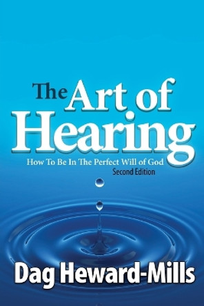 The Art of Hearing - 2nd Edition by Dag Heward-Mills 9789988856915