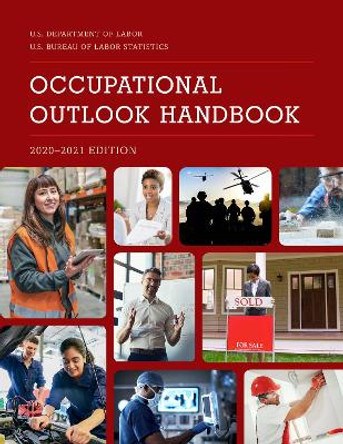 Occupational Outlook Handbook, 2020-2021 by United States Bureau of Labor Statistics 9781641433945
