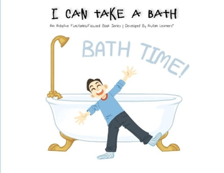 I Can Take A Bath by Autism Learners 9781951573102