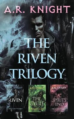 The Riven Trilogy by A R Knight 9781946554574