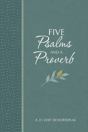 Five Psalms and a Proverb: A 31-Day Devotional by Brian Simmons 9781424567928