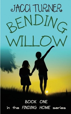 Bending Willow by Jacci Turner 9781939051202