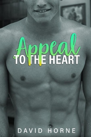 Appeal to the Heart by David Horne 9798594555389