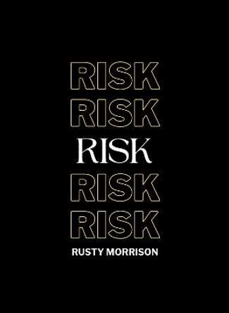 Risk by Rusty Morrison 9781939568762
