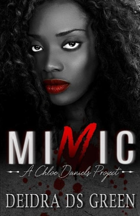 Mimic by Deidra D S Green 9798603483221