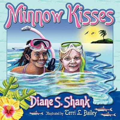 Minnow Kisses by Diane S Shank 9781936343607