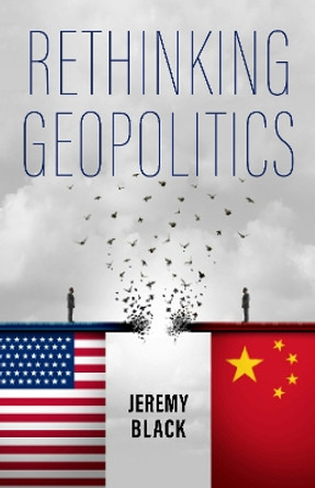 Rethinking Geopolitics by Jeremy Black 9780253071613