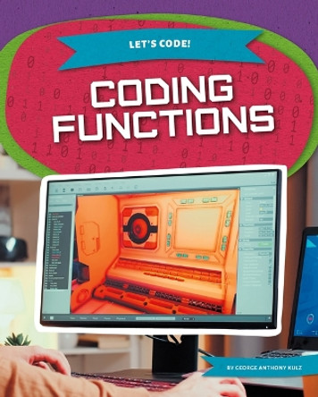 Coding Functions by George Anthony Kulz 9781098292768