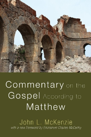 Commentary on the Gospel According to Matthew by John L McKenzie 9781608992027