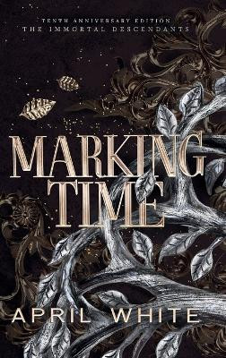 Marking Time by April White 9781946161215