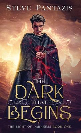 The Dark That Begins by Steve Pantazis 9781957921006