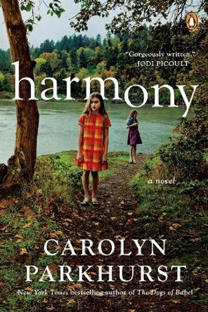 Harmony: A Novel by Carolyn Parkhurst 9780399562617