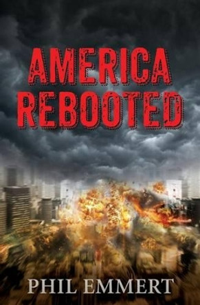 America Rebooted by Phil Emmert 9781941251782