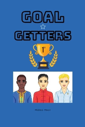 Goal Getters by Mishica Moon 9781738495320