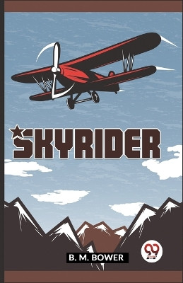 Skyrider by B M Bower 9789358597233