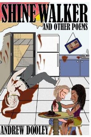 Shine Walker: and other poems by Shayna Kaufman 9781981950126