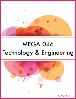 MEGA 046 Technology & Engineering by Holly Z Grant 9798868945199
