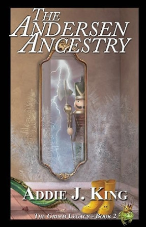 The Andersen Ancestry by Addie J King 9781940466392