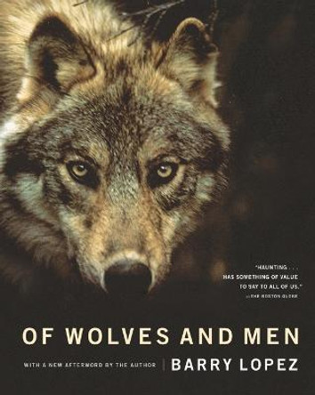 Of Wolves and Men by Barry Lopez