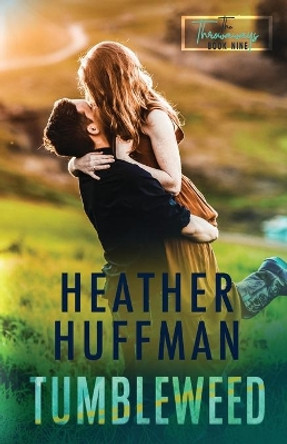 Tumbleweed by Heather Huffman 9798647529626