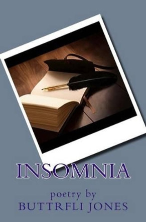 Insomnia by Buttrfli Jones 9781503235205