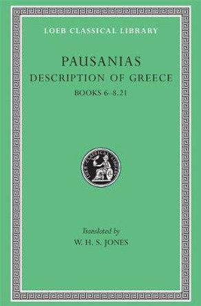 Description of Greece: v. 3: Bks.VI-VIII, xxi by Pausanias