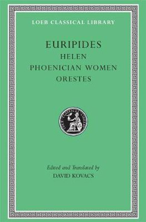 Helen: WITH Phoenician Women AND Orestes by Euripides