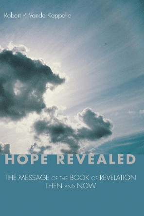 Hope Revealed by Robert P Vande Kappelle 9781498268837