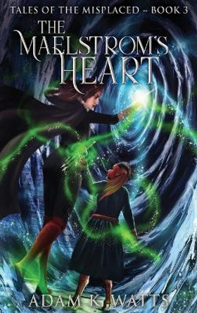 The Maelstrom's Heart by Adam K Watts 9784824142955