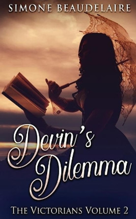 Devin's Dilemma by Simone Beaudelaire 9784867456057