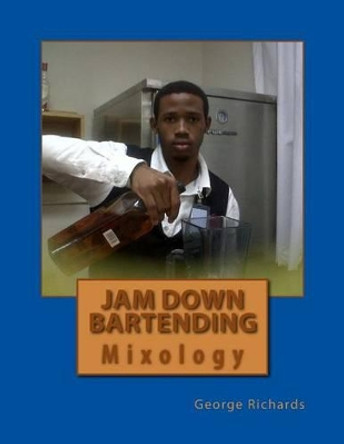 Jam Down Bartending by T Williams 9781497494145