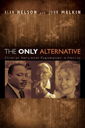 The Only Alternative by Alan Nelson 9781556352621