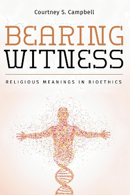 Bearing Witness by Courtney S Campbell 9781532662737