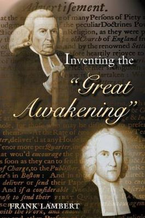 Inventing the &quot;Great Awakening&quot; by Frank Lambert