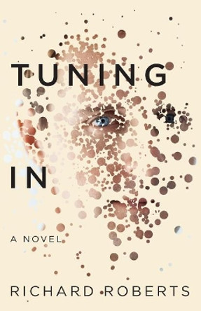 Tuning in by Richard Roberts 9781948681001
