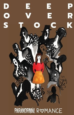 Deep Overstock Issue 3: Paranormal Romance by Robert Eversmann 9781949127027