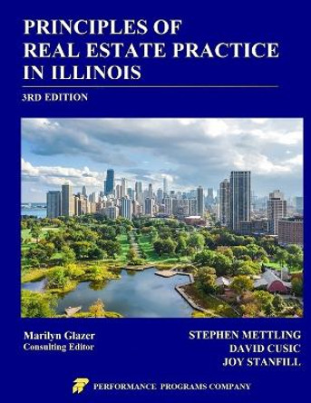 Principles of Real Estate Practice in Illinois: 3rd Edition by Stephen Mettling 9781955919180